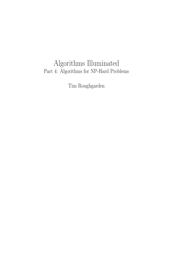 Algorithms Illuminated Part 4: Algorithms for NP-Hard Problems
