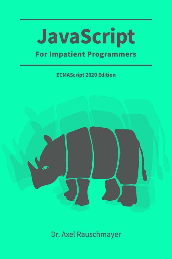 JavaScript for Impatient Programmers
