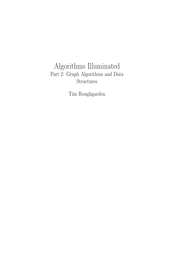 Algorithms Illuminated Part 2: Graph Algorithms and Data Structures