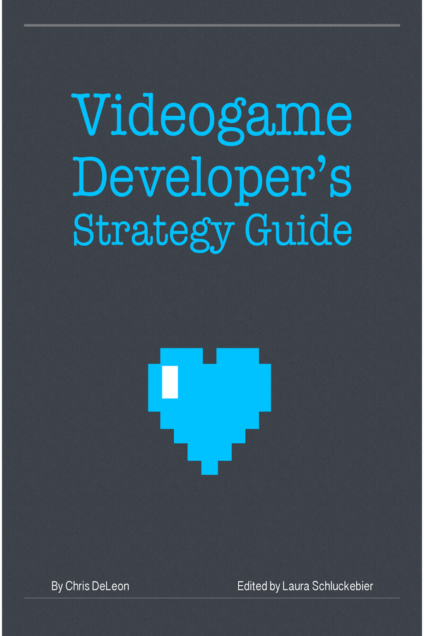 Videogame Developer’s Strategy Guide