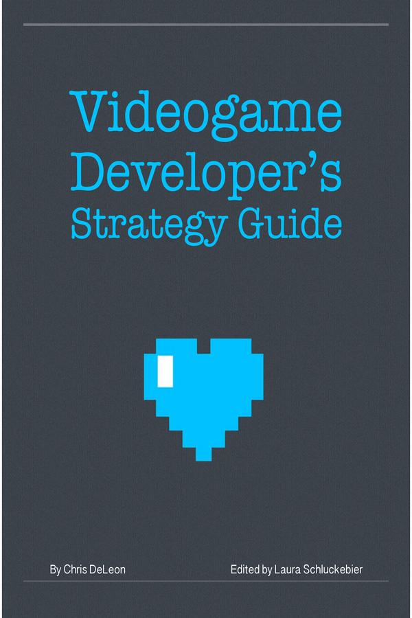 Videogame Developer’s Strategy Guide